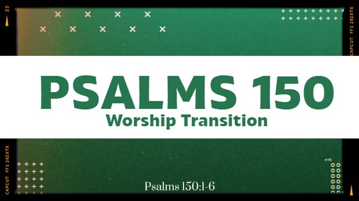 Psalms 150 Worship Transition Video image number 0